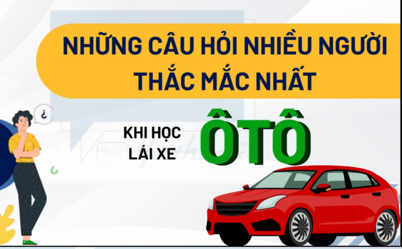 những câu hỏi thường gặp về học lái xe ô tô